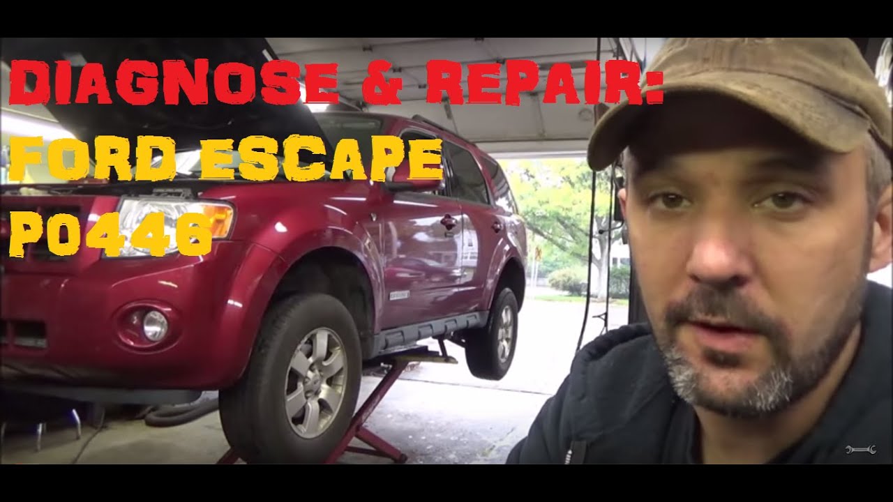 Repair: Ford Escape P0446 EVAP Vent Problem