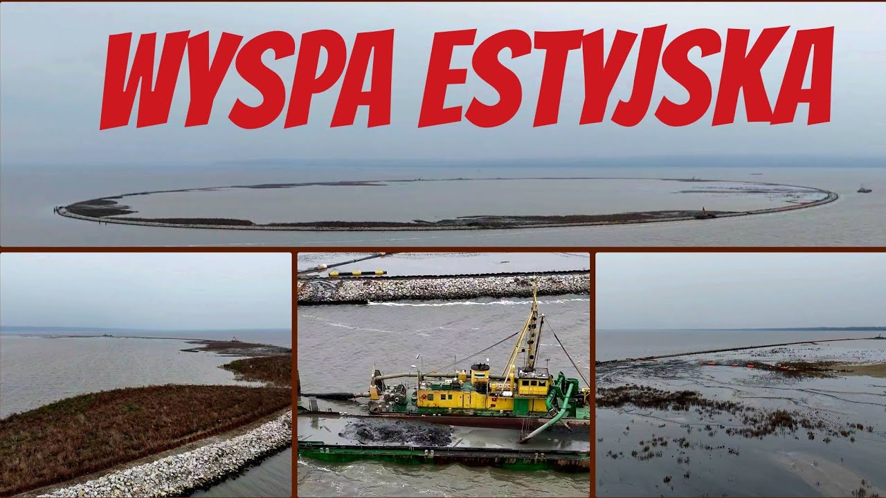  BUDOWA SZTUCZNEJ WYSPY ESTYJSKIEJ NA ZALEWIE WIŚLANYM  - WIDEO Z DRONA 