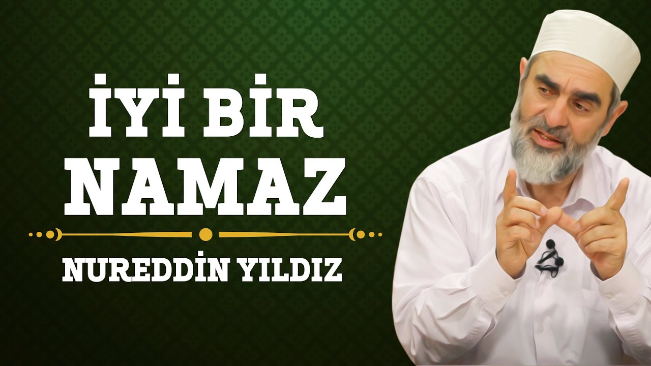 İyi Bir Namaz - Nureddin Yıldız - (Hayat Rehberi) - Sosyal Doku Vakfı