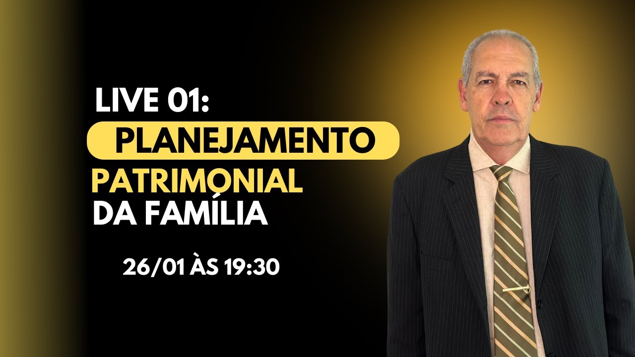 Live 01: Planejamento Patrimonial da Família