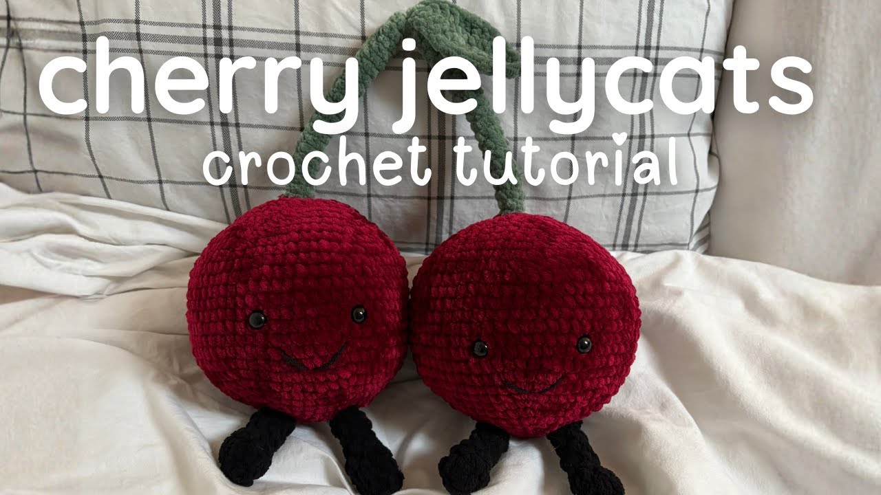 how to crochet a cherry jellycat | beginner friendly tutorial