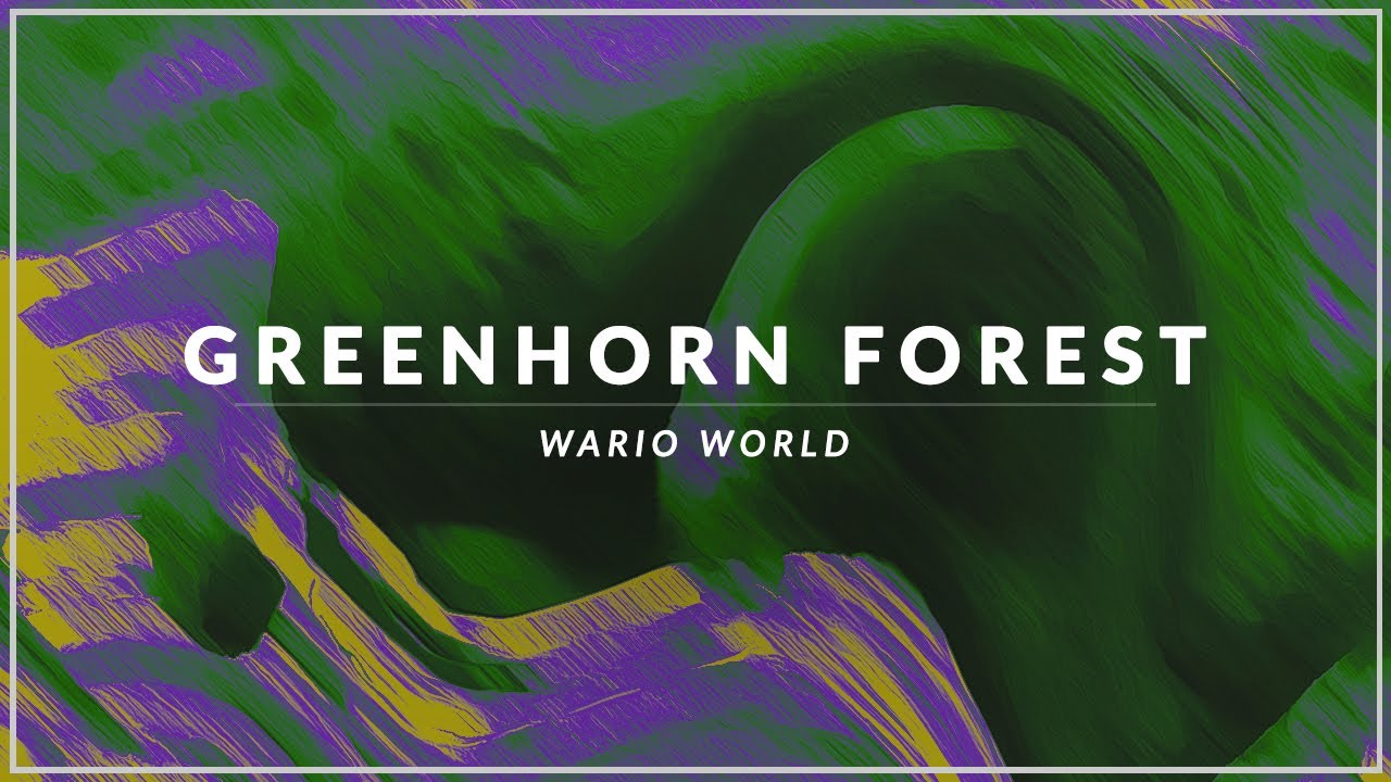 Wario World: Greenhorn Forest Arrangement