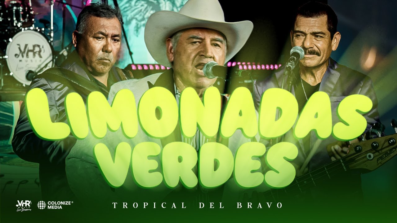 Tropical Del Bravo - Limonadas Verdes (En Vivo)