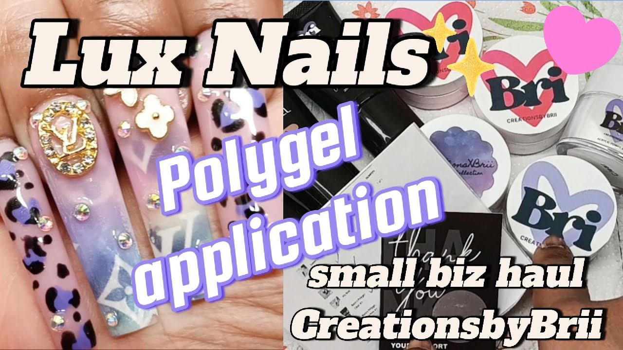 Nail Haul | POLYGEL Application | LUX Nails | NEW Products @Creationsbybrii #smallbusiness #diynails