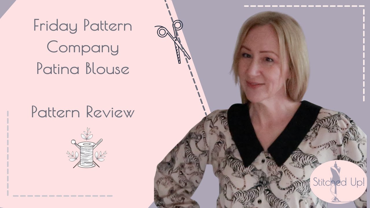 Friday Pattern Company -  Patina Blouse Review
