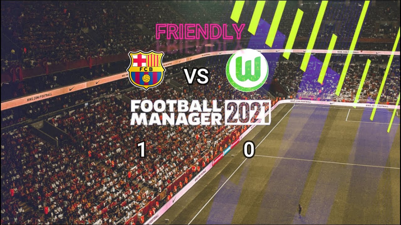 BARCELONA vs WOLFSBURG | 1 - 0 | PEDRI | FRIENDLY | FOOTBALL MANAGER 2021