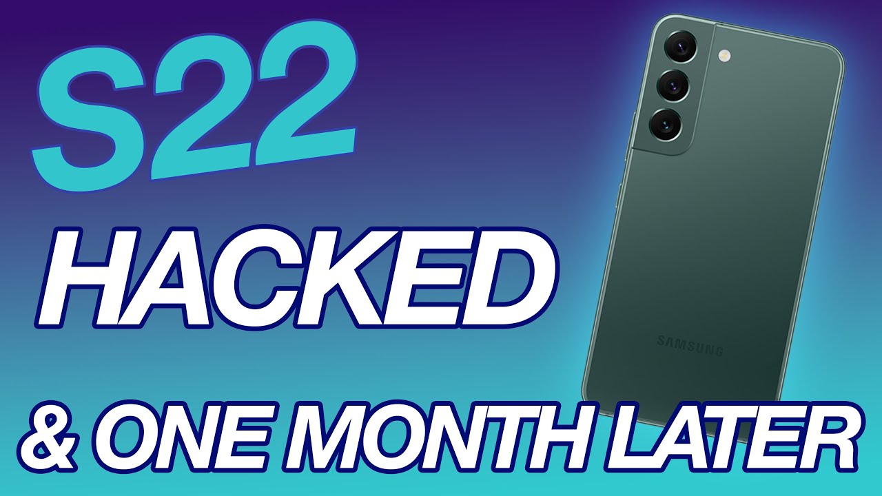 S22 | Long Term Review & Samsung Hacked