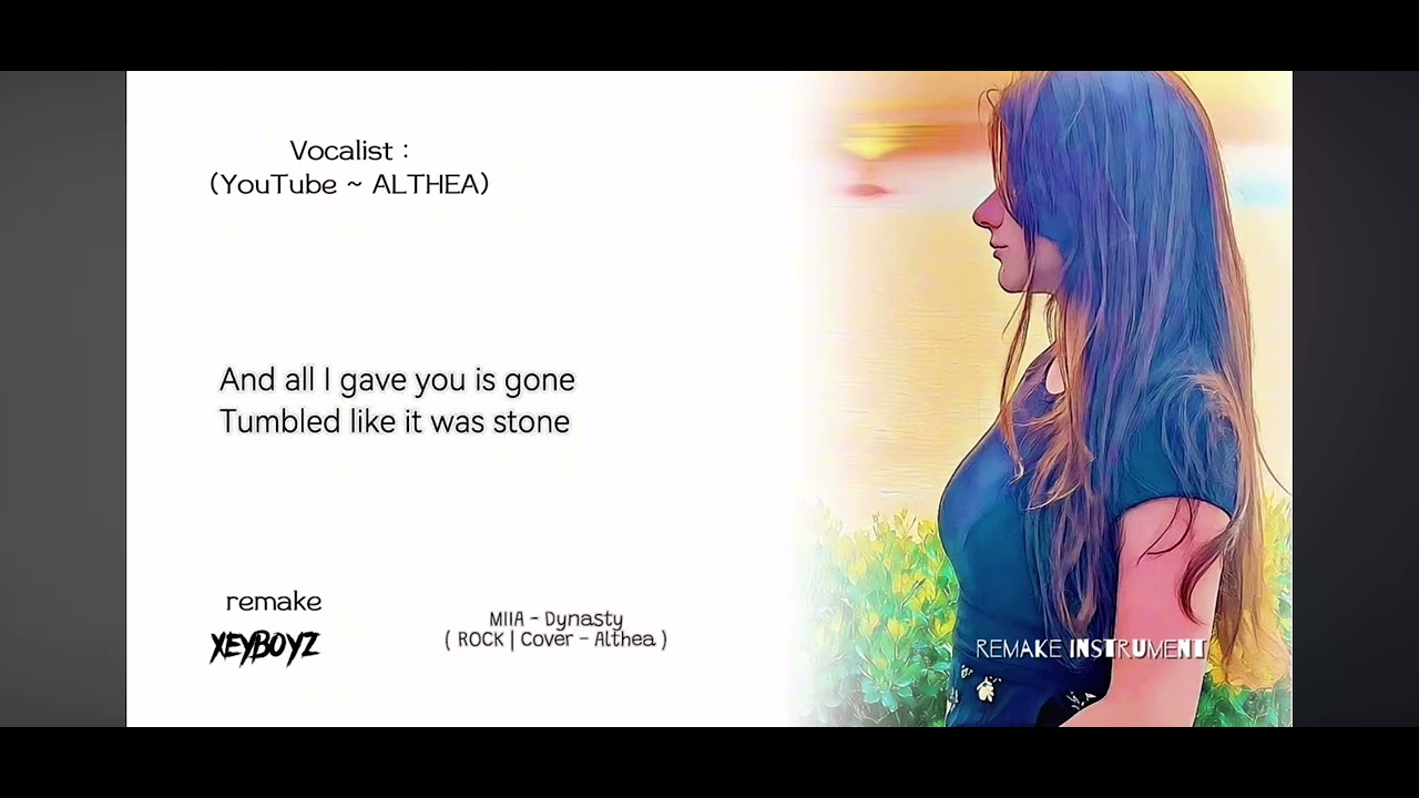 MIIA 'Dynasty' cover by Althea Rock Remix Version by Xeyboyz