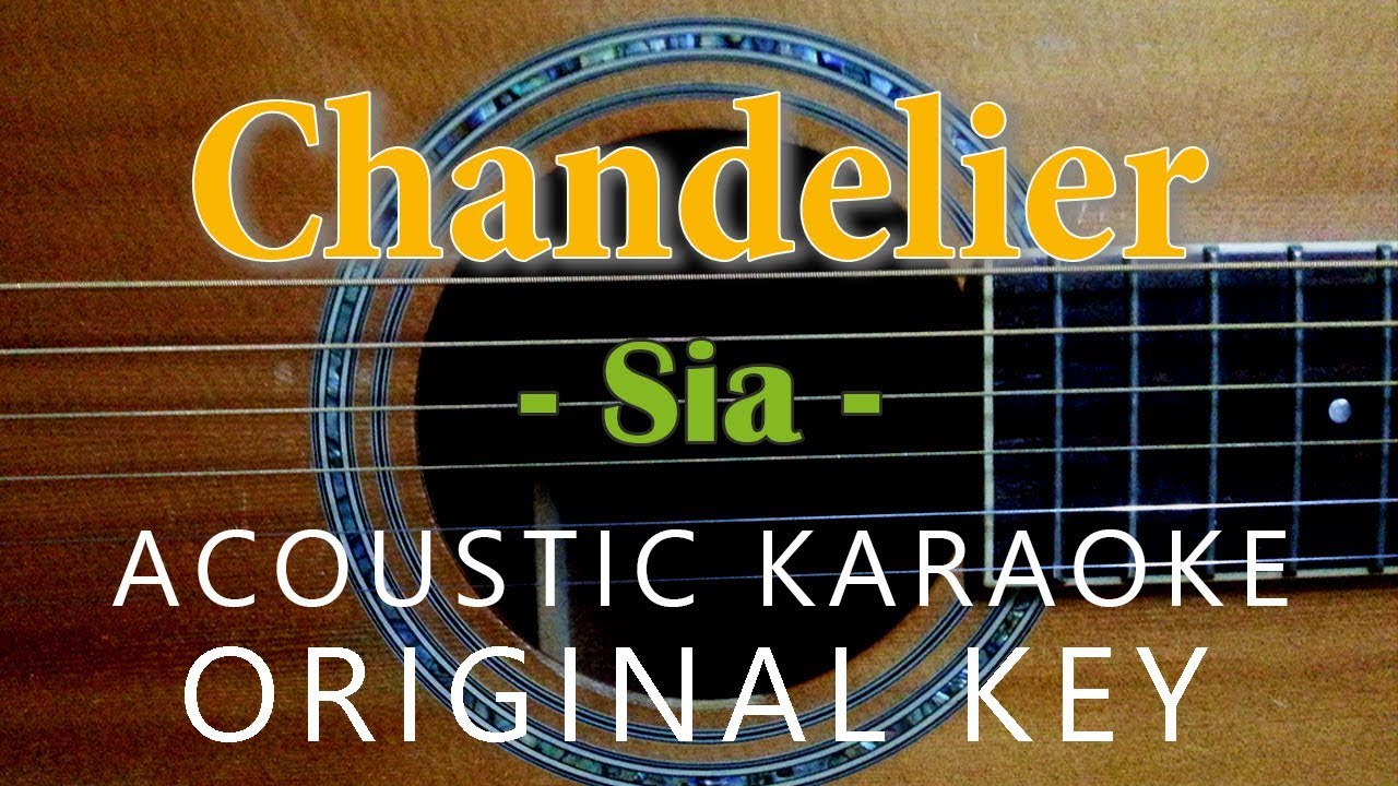 Chandelier- Sia [Acoustic Karaoke]