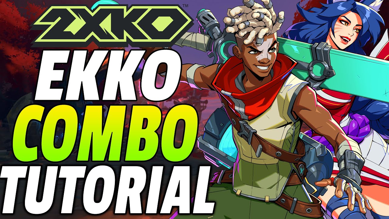 2XKO Ekko Combos - 2XKO Ekko Combo Tutorial