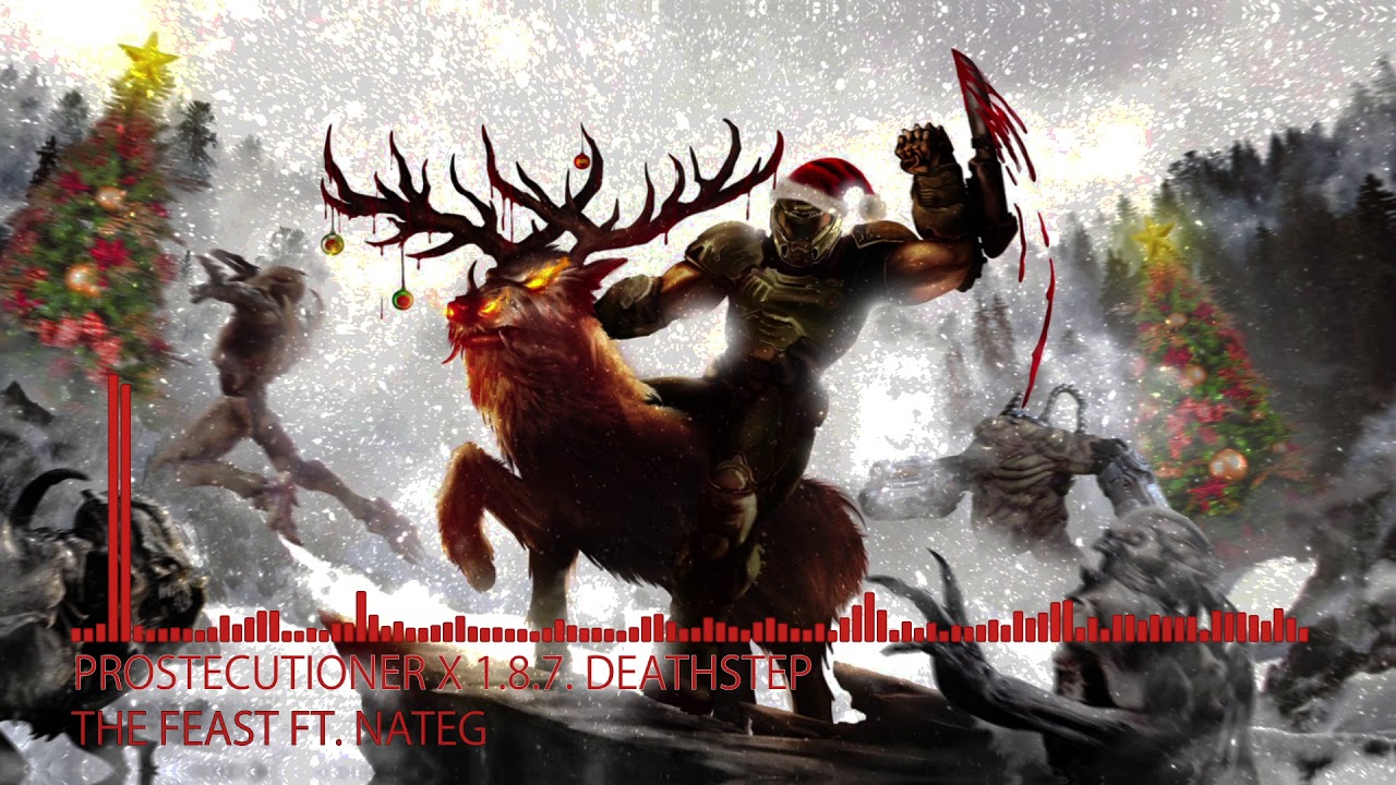 [Deathstep] Prostecutioner X 1.8.7 Deathstep - The Feast FT. NateG