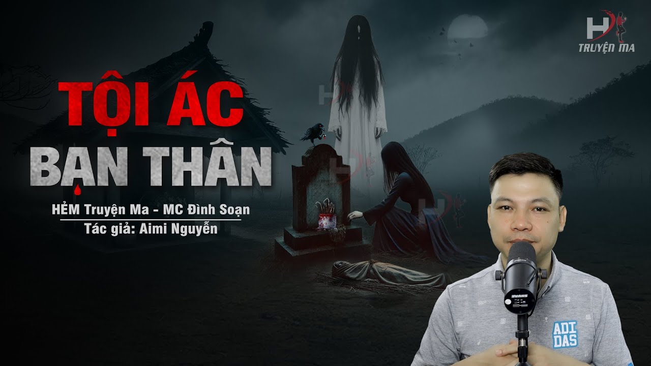 Đọc Truyện Ma: TỘI ÁC TỪ BẠN THÂN - Oan Hồn 13 NĂM Về Đòi Mạng Do Thấy Chết Mà Không Cứu