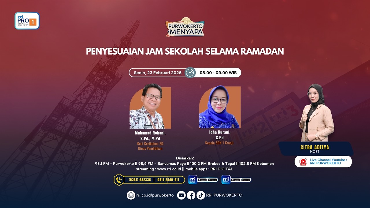 PENYESUAIAN JAM SEKOLAH SELAMA RAMADAN II PURWOKERTO MENYAPA