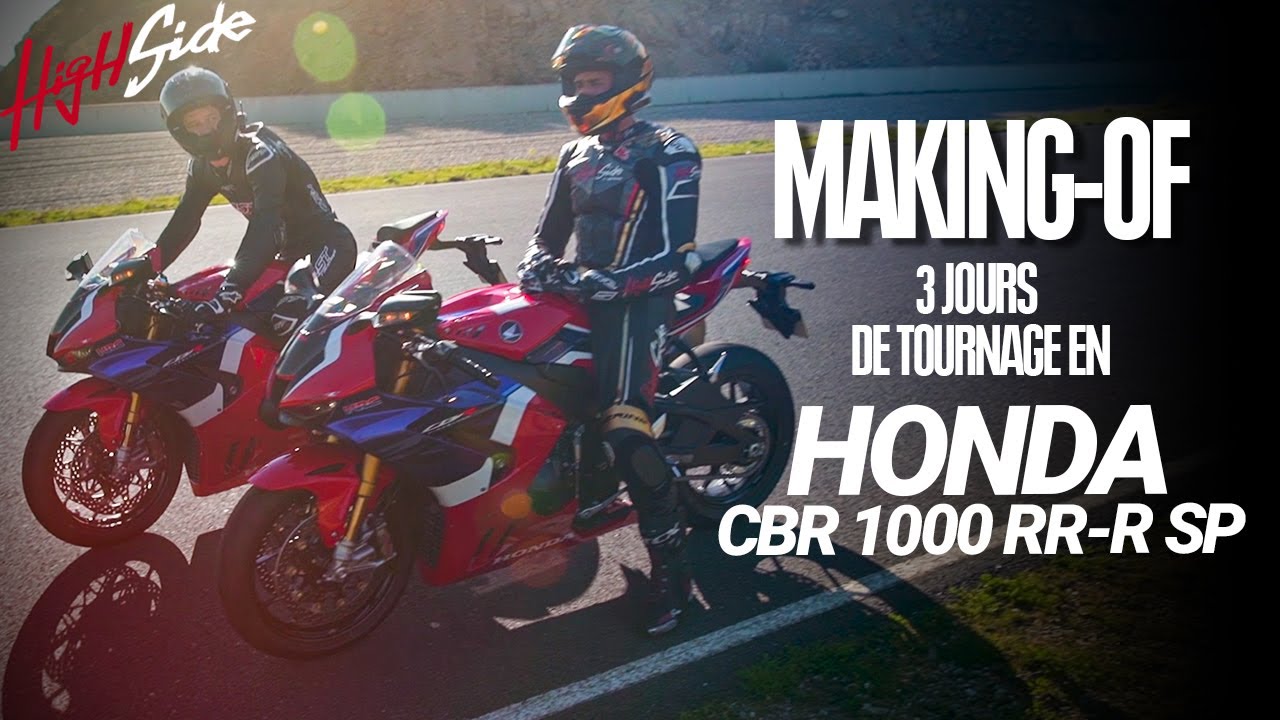 MAKING-OF : 3 jours de tournage en Honda CBR 1000 RR-R SP