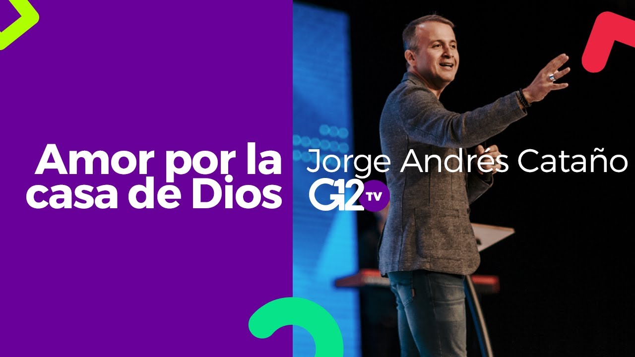 Amor Por La Casa De Dios - Jorge Andrés Cataño