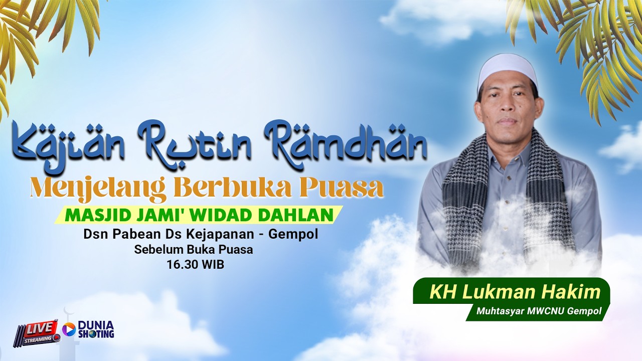 Kultum Ramadhan - 11 Ramadhan 1447 H - Masjid Widad Dahlan Pabean Kejapanan - Dunia Shooting