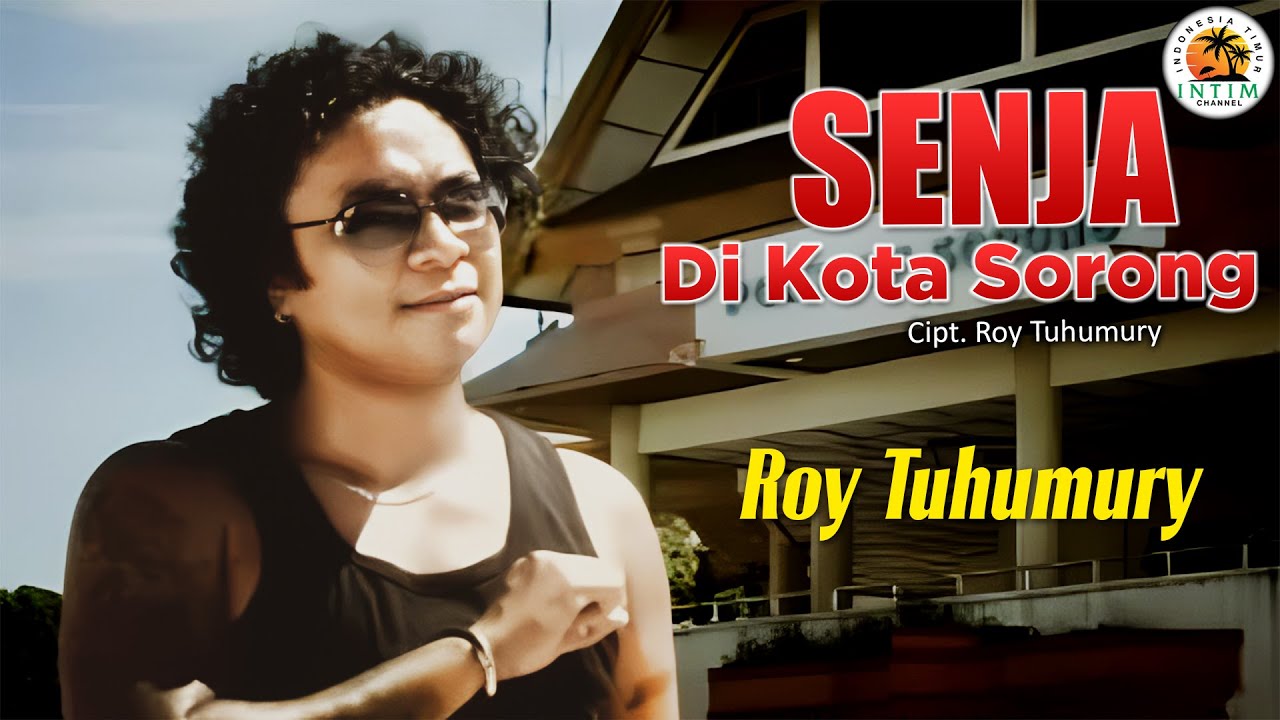 SENJA DI KOTA SORONG - Roy Tuhumury