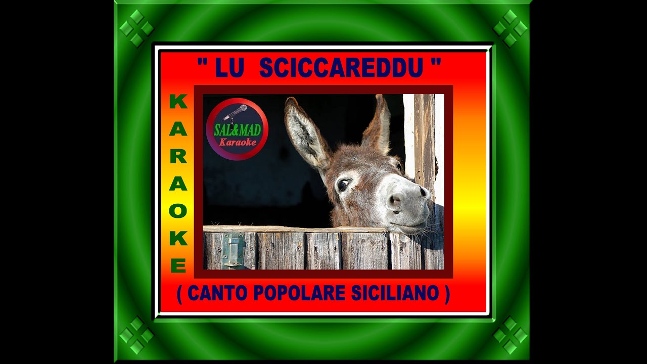 LU SCICCAREDDU – KARAOKE - (CANTO POPOLARE SICILIANO)