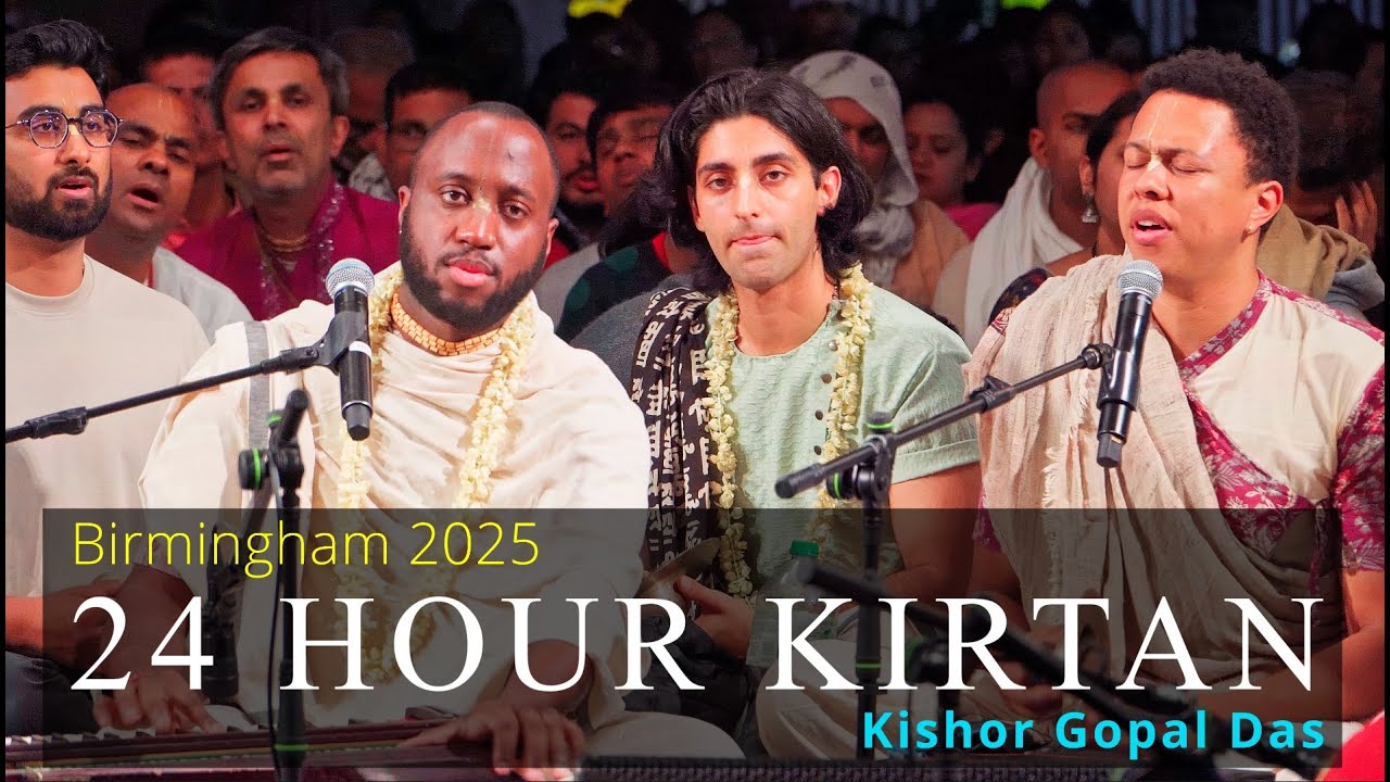 Kishor Gopal Das- 24 Hour Kirtan Birmingham 2025 | Live Mantra Meditation