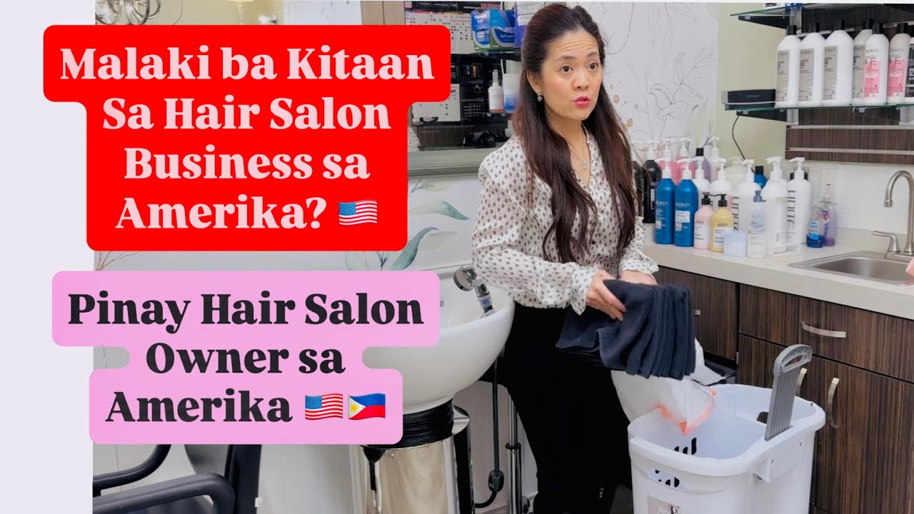 Alamin Kung Maganda Ba Ang Kitaan Sa Hair Salon Business sa Amerika 🇵🇭🇺🇸