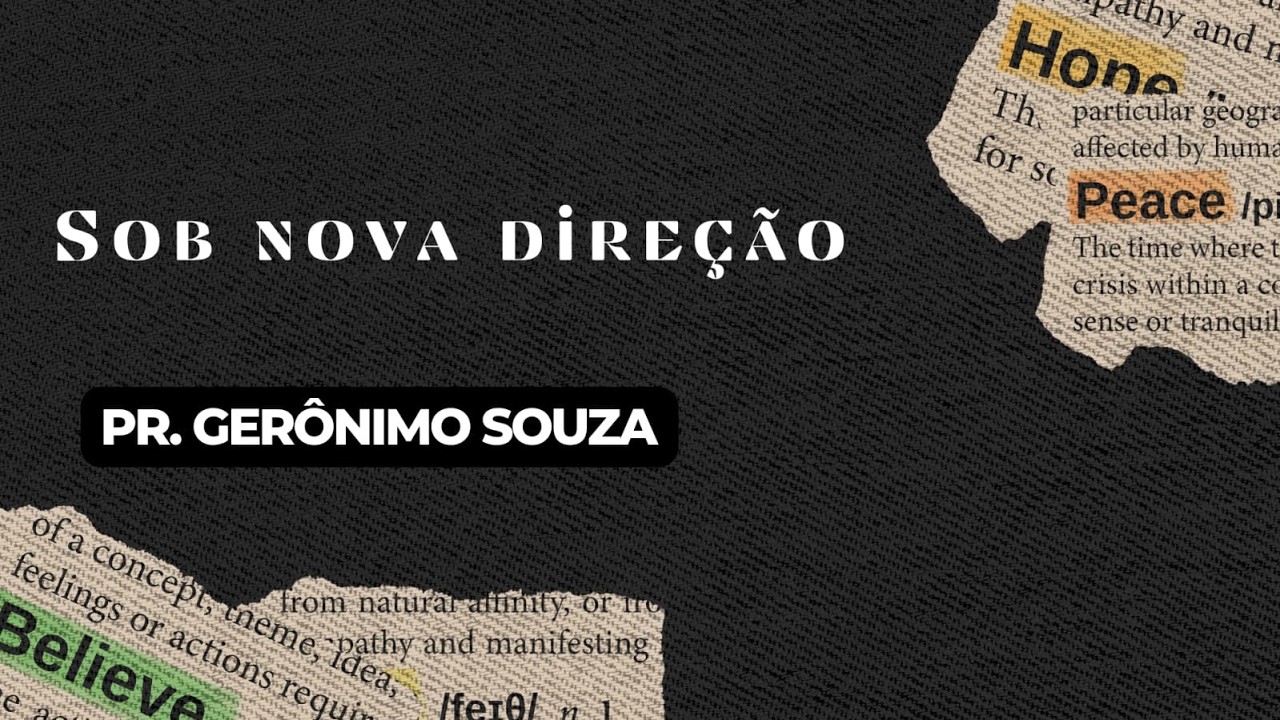 PR. GERÔNIMO SOUZA / SOB NOVA DIREÇÃO / 11/03/26