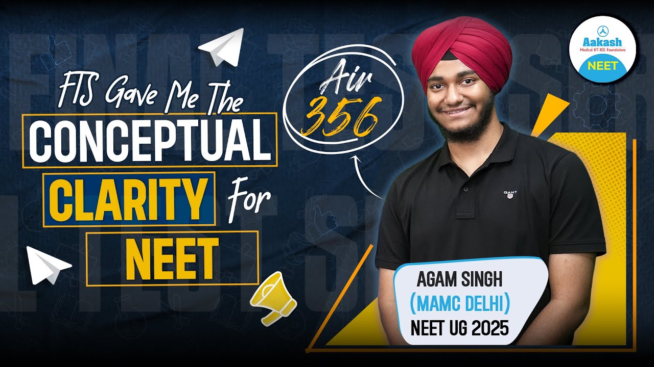 NEET Topper Agam Singh on Aakash FTS | MAMC Delhi | AIR 356