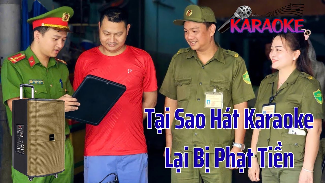 Tại Sao Hát Karaoke Lại Bị Phạt