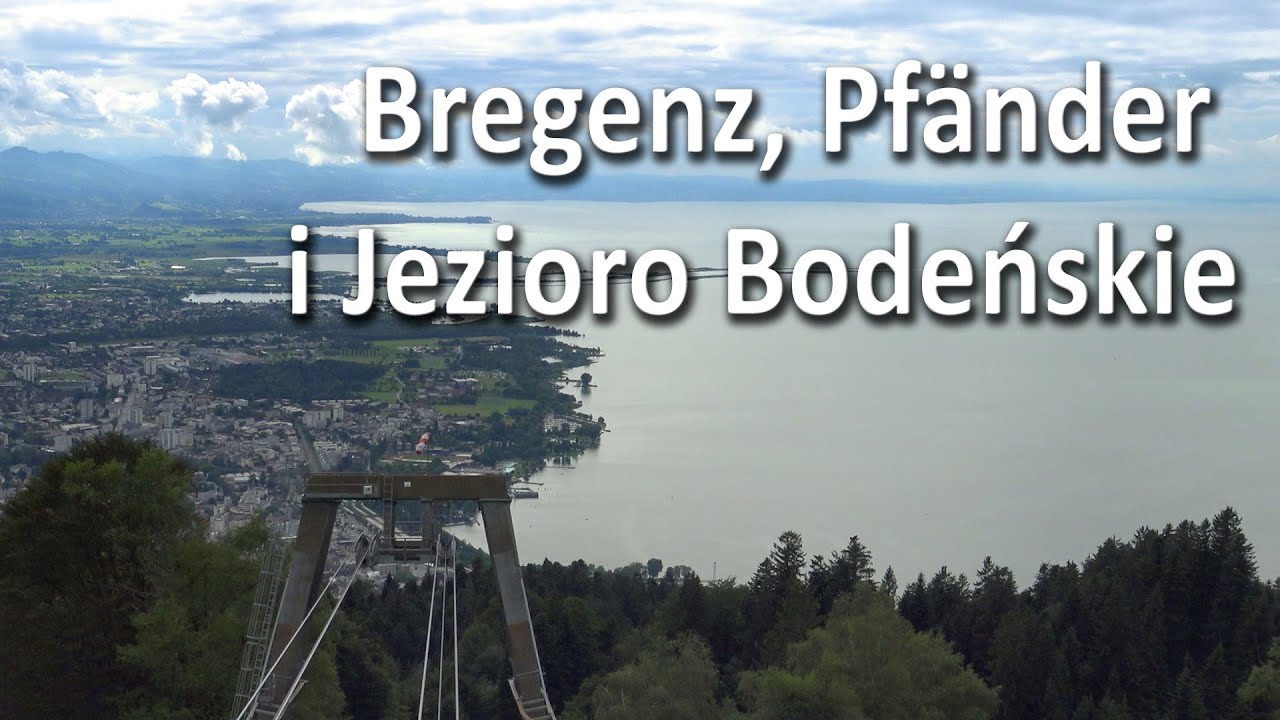 Jezioro Bodeńskie / Bregenz (Bregencja) / Pfänder