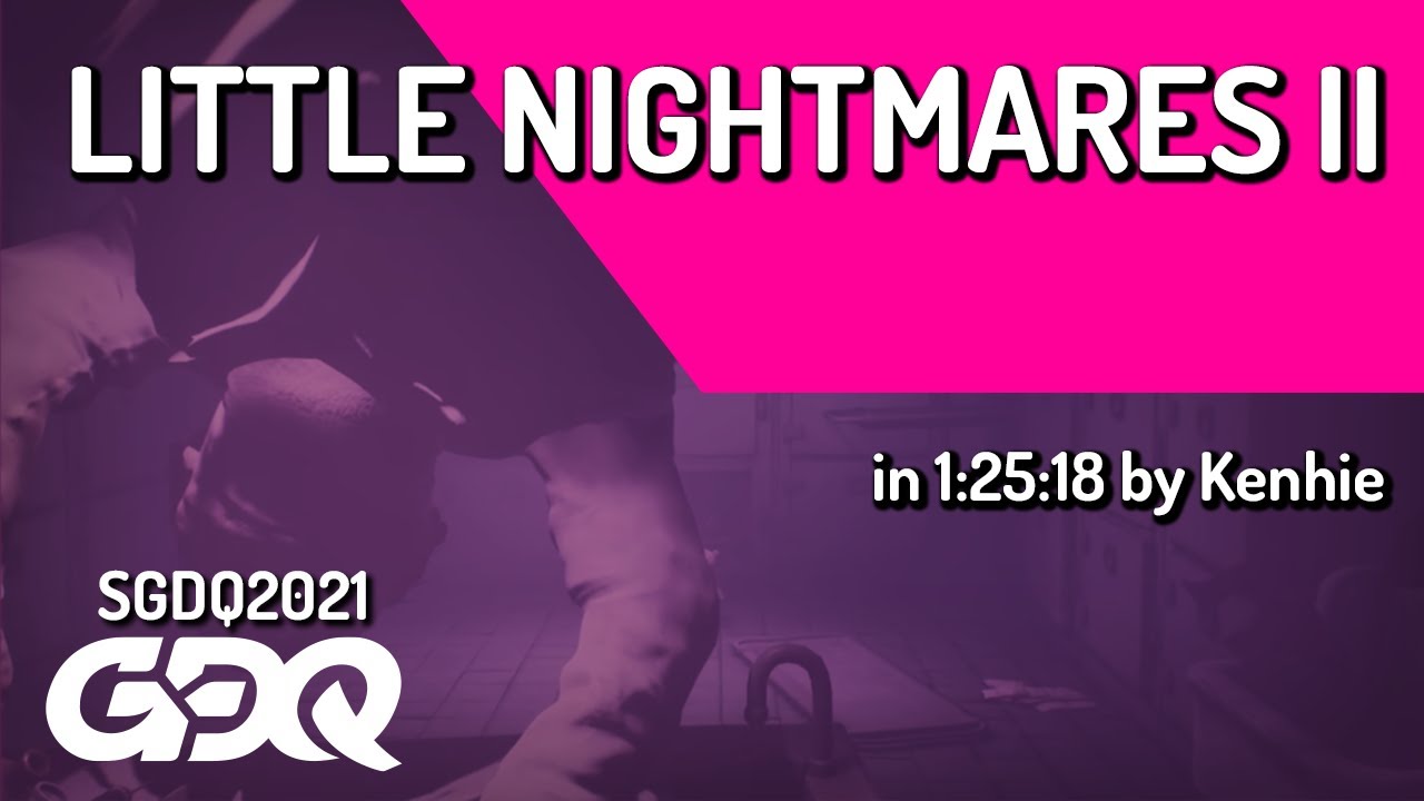 Little Nightmares II by Kenhie in 1:25:18 - Summer Games Done Quick 2021 Online