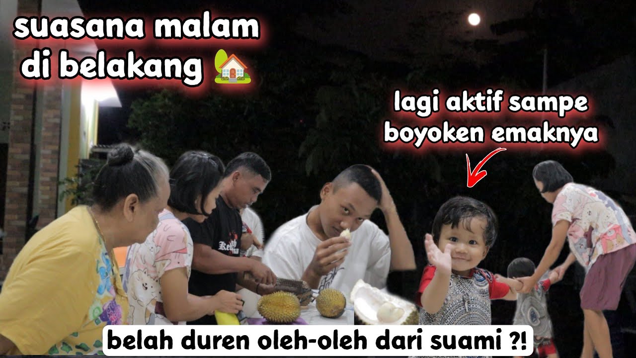 suasana malam hari di rumah !! Belah duren