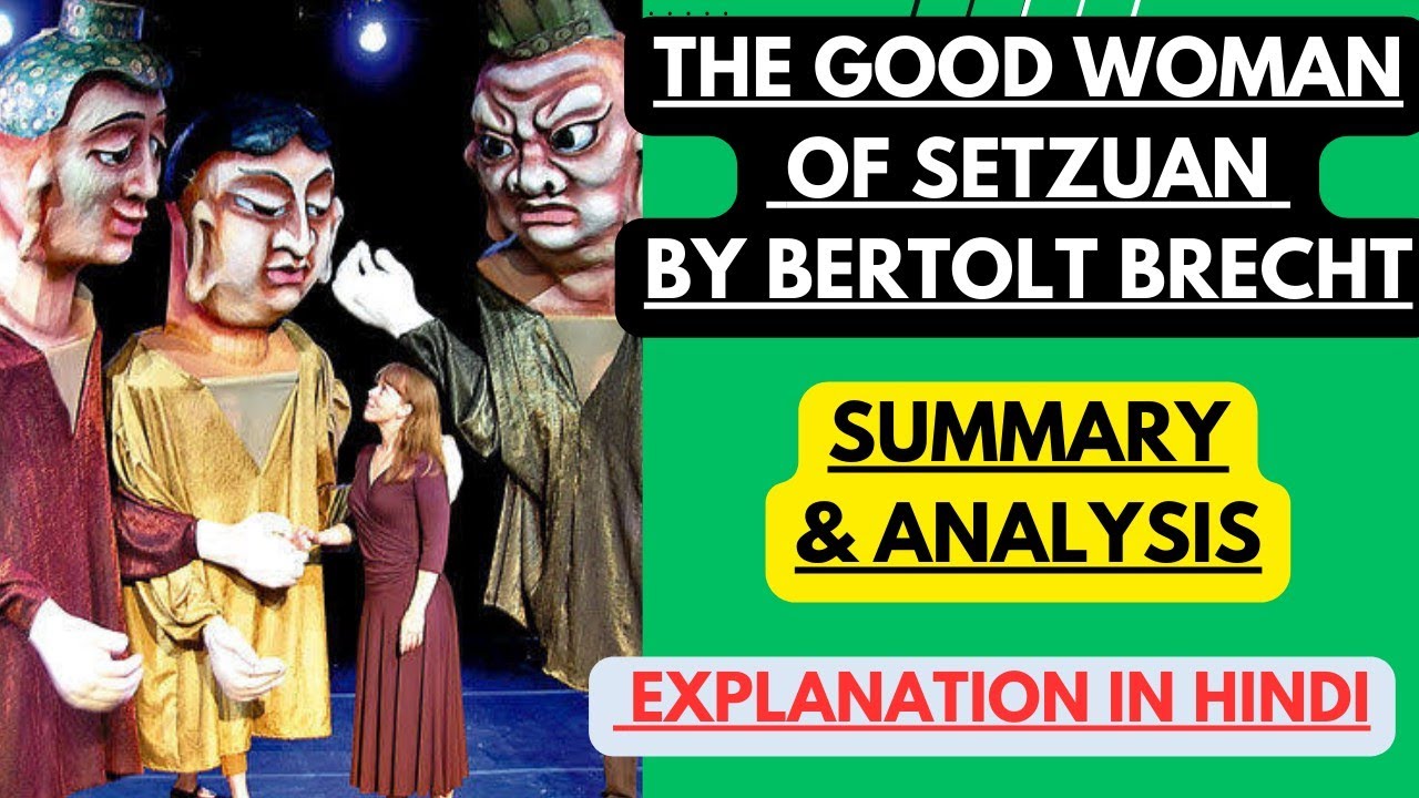 The Good Woman of Schezwan by Bertolt Brecht | Summary and Analysis | Explanation in Hindi