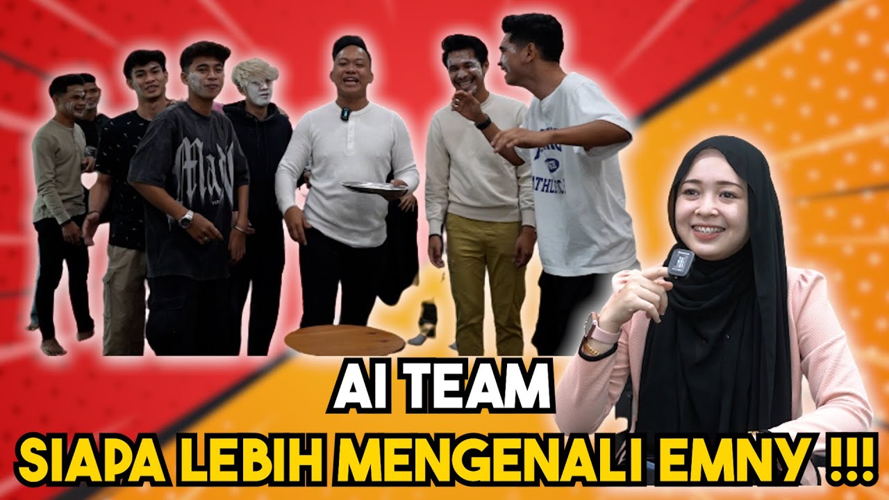 AI TEAM SIAPA LEBIH MENGENALI EMNY !!! IKA GADUH DENGAN EMNY ?