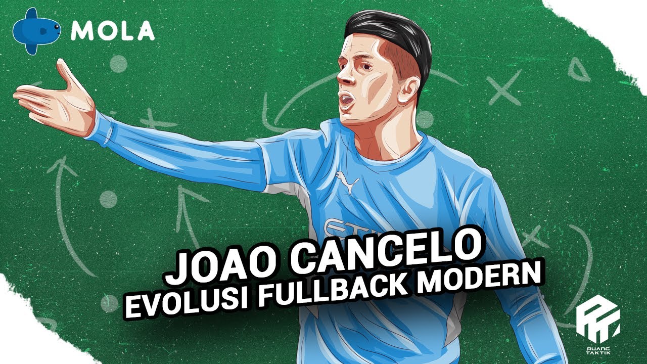 Evolusi Peran Fullback | Cancelo Inverted Fullback