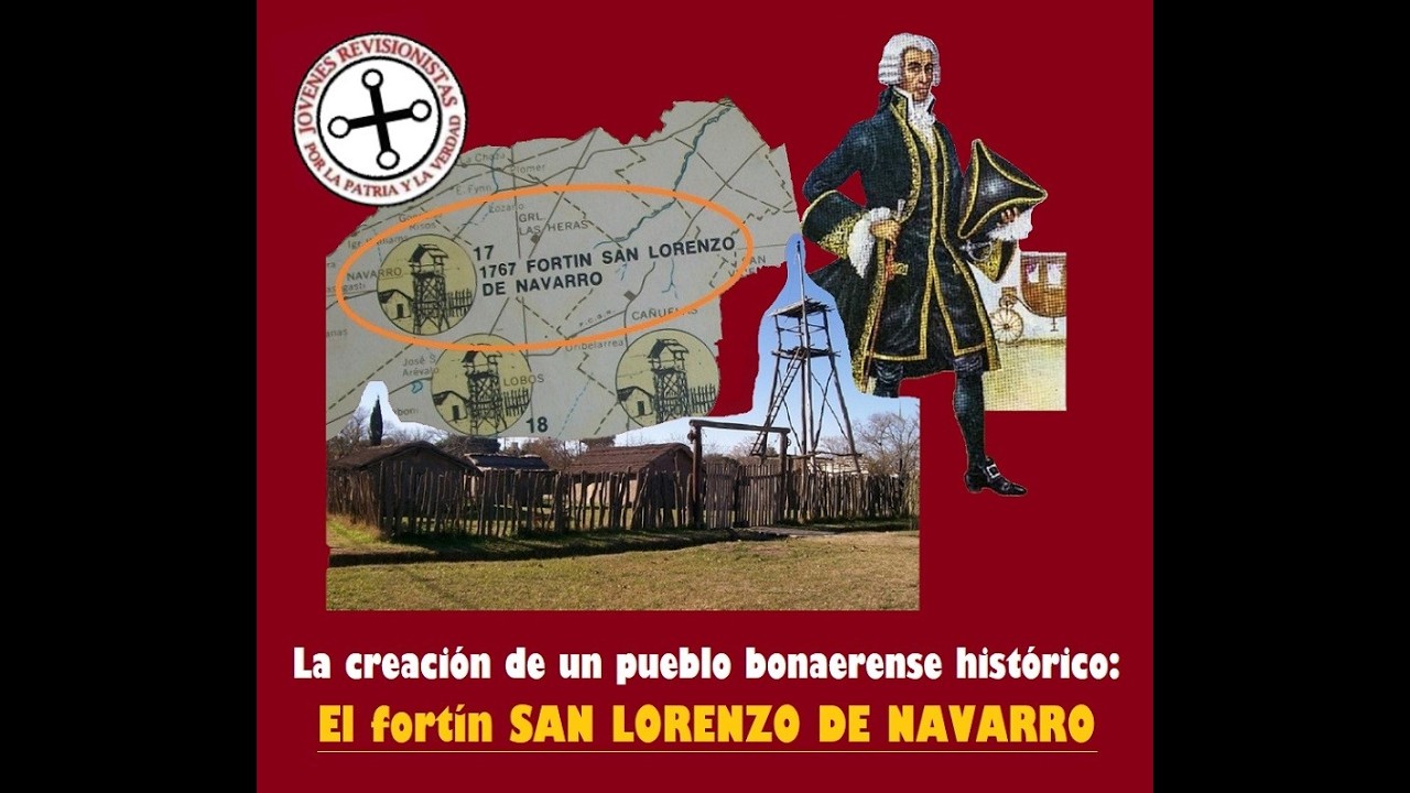 Jóvenes Revisionistas | Creación del fortín San Lorenzo de Navarro (1767)