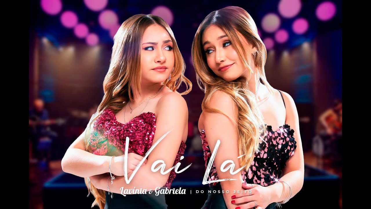 Lav&iacute;nia e Gabriela - EP Do Nosso Jeito - Vai L&aacute; (Cover Maiara e Mara&iacute;sa)