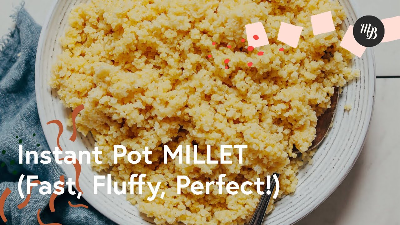Instant Pot Millet (Fast, Fluffy, Perfect!) | Minimalist Baker Recipes