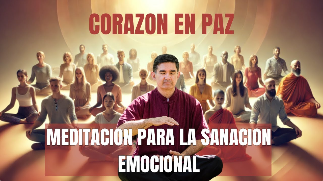 Corazon en Paz - Meditación para la Sanación EMOCIONAL