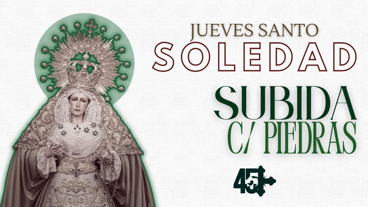 [4K] Mª Stma de la Soledad | SUBIDA C/PIEDRAS | 𝐋𝐚 𝐏𝐞𝐩𝐚 𝟏𝟗𝟖𝟎
