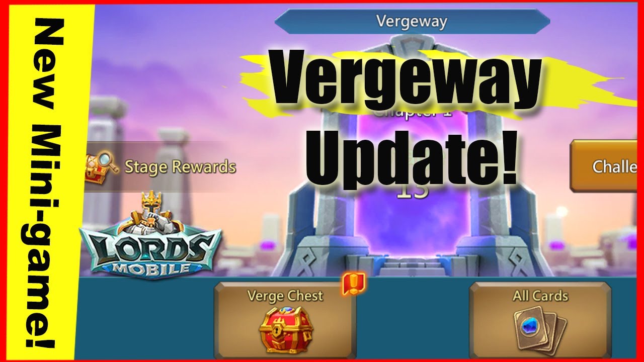 Vergeway update - Lords Mobile 2.47.130
