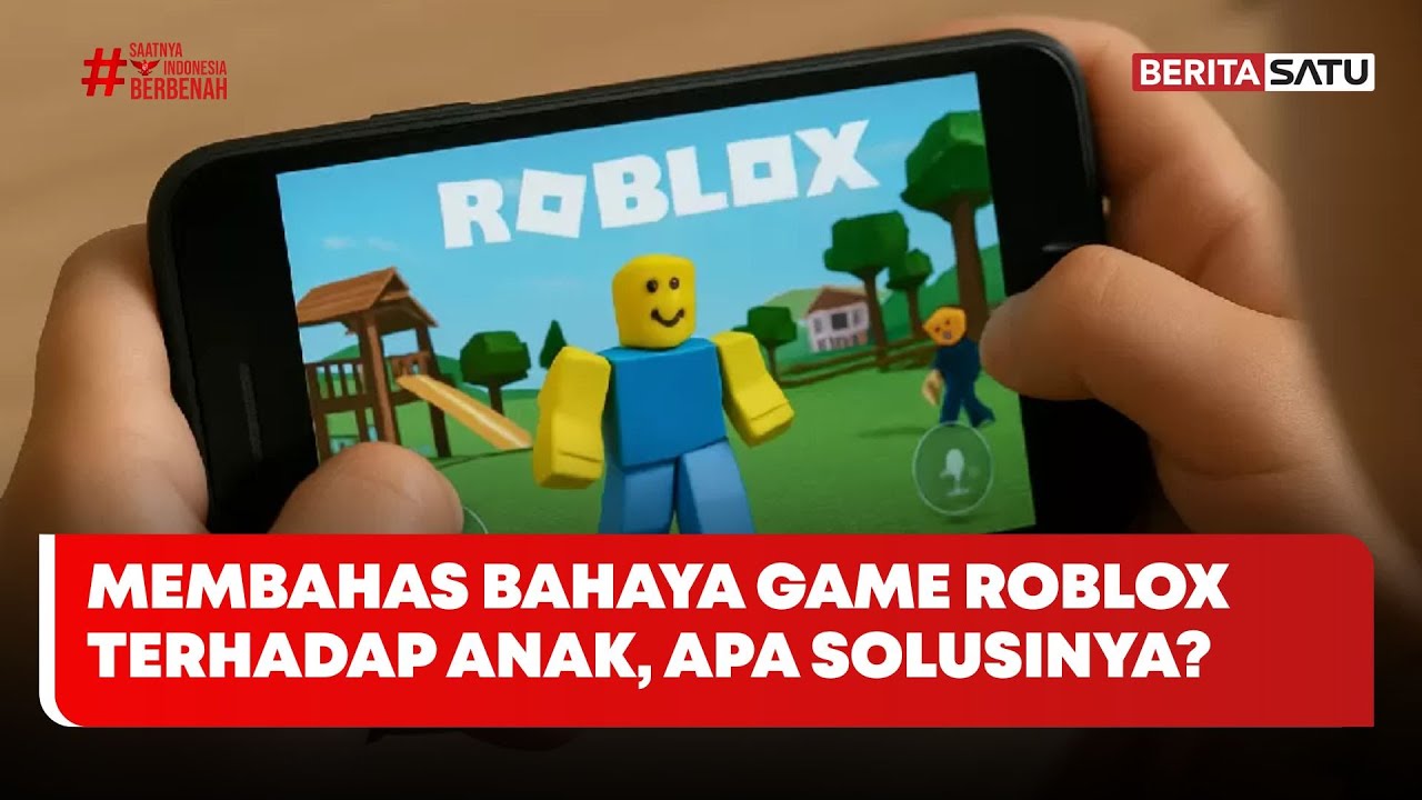 Membahas Bahaya Game Roblox Terhadap Anak, Apa Solusinya? #Beritasatu