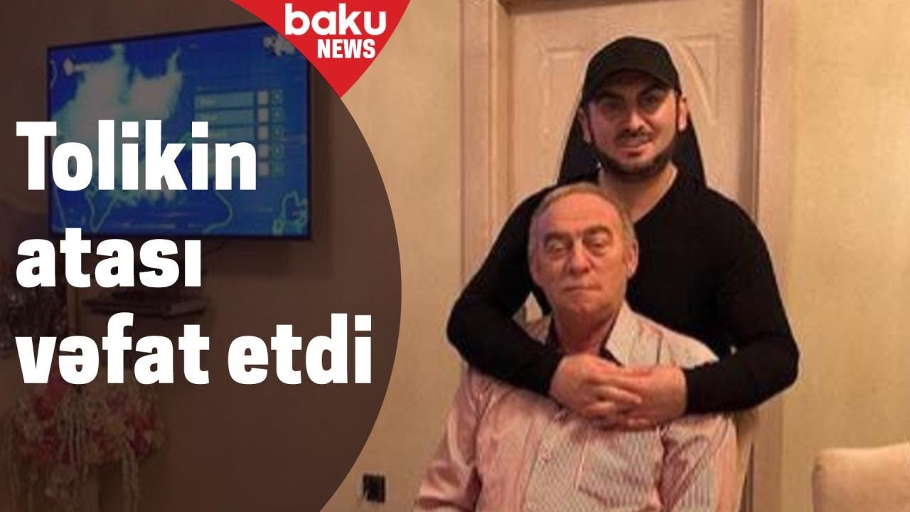 Prodüser Tolikin atası vəfat etdi