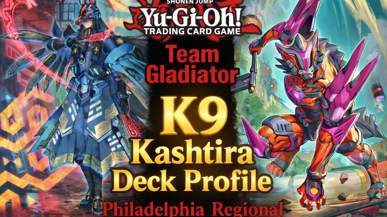 Yu-Gi-Oh! Philadelphia Regional K9 Kashtira Deck Profile March 14, 2026