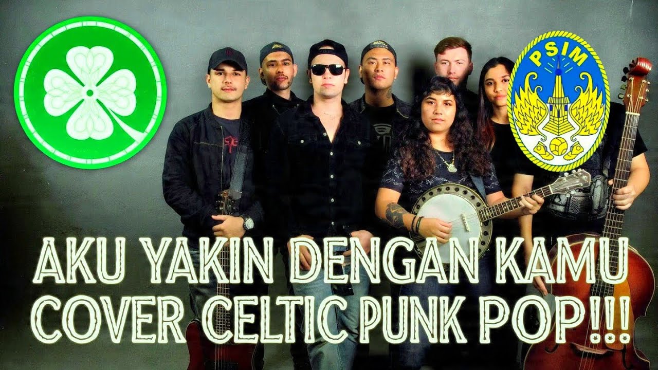 AKU YAKIN DENGAN KAMU (AYDK) ☘️ Lagu PSIM Jogja Official Anthem 2025 COVER CELTIC PUNK POP 🔥