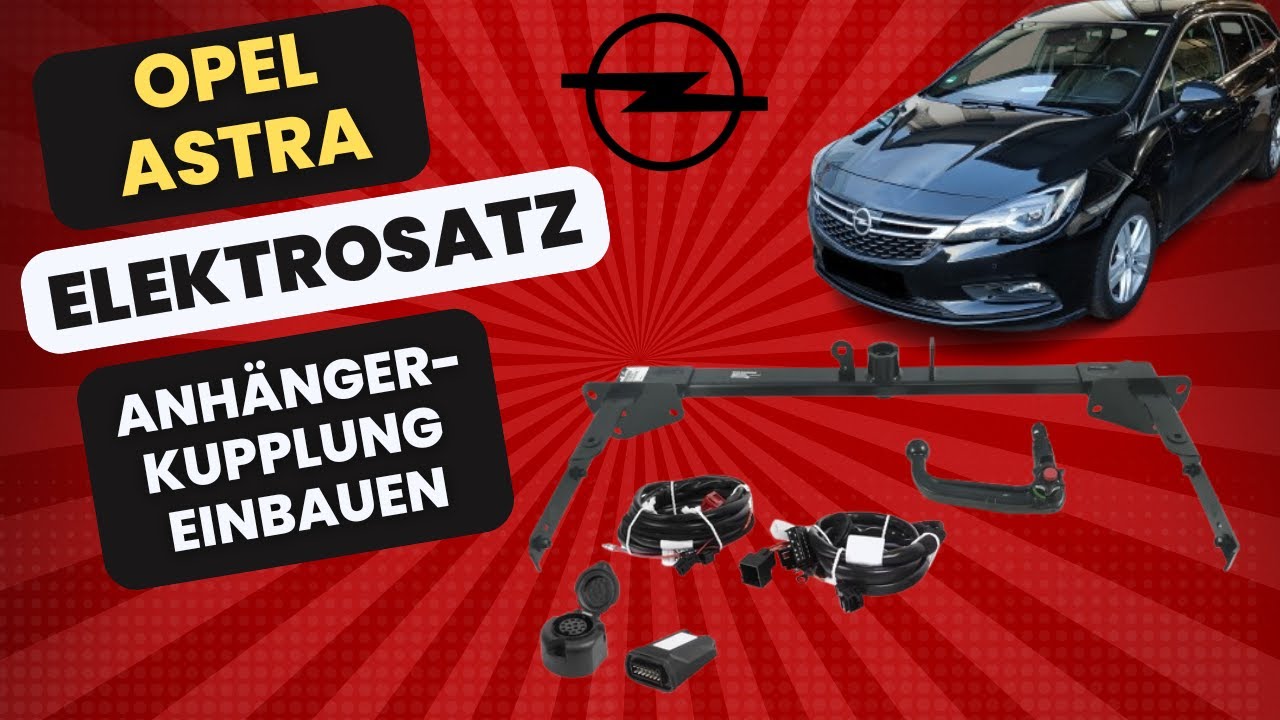 Opel Astra: Anhängerkupplung anbauen montieren Elektrosatz E-Satz wie AHK anschließen Trailer