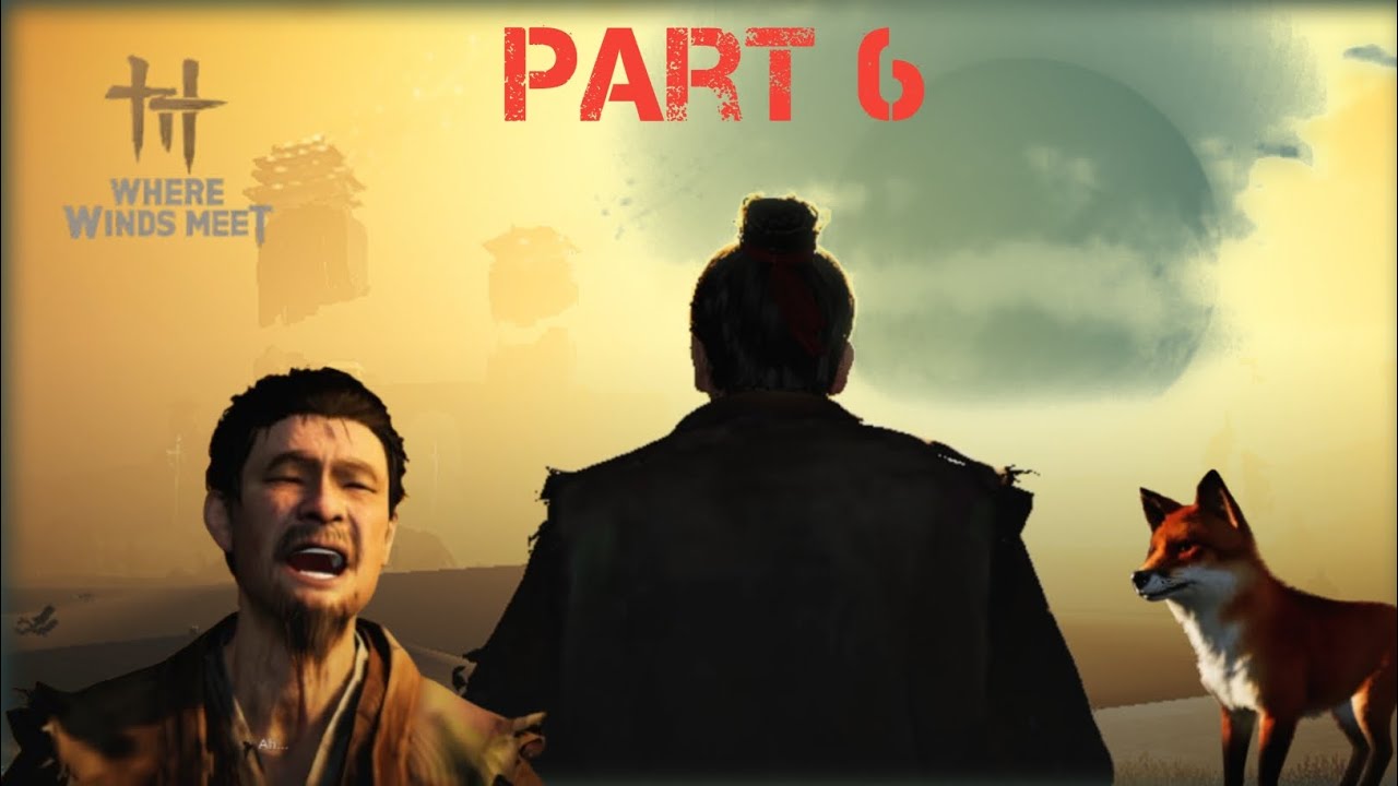 Where winds meet | chapter 3 | part 6 | full game play 😌 | Solo playing 🤠 | #gaming #wherewindsmeet 