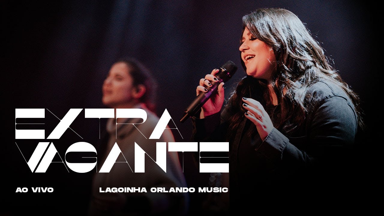 Extravagante (Ao Vivo) | 01 | Extravagante - Lagoinha Music feat. Débora Caselato