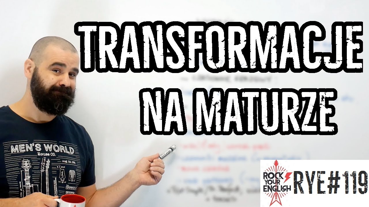 TRANSFORMACJE na maturze | ROCK YOUR ENGLISH #119