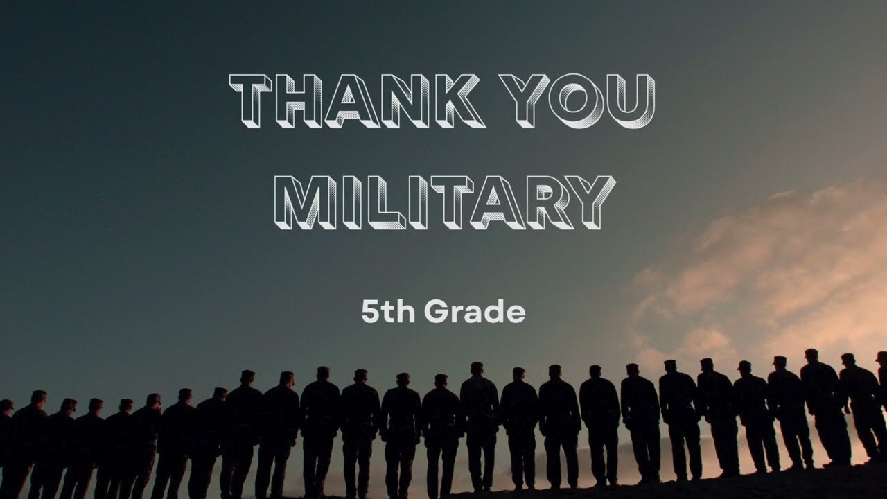 Thank You, Military - 5th Grade