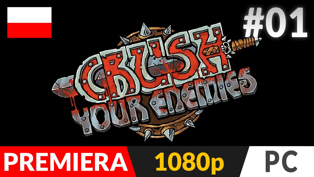 Crush Your Enemies PL [PC/AND/iOS] - (odc.1) #1 - Gameplay po polsku