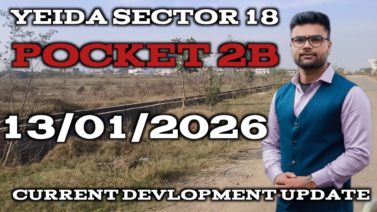 YAMUNA EXPRESSWAY SECTOR 18 POCKET 2B CURRENT DEVLOPMENT&PRICE UPDATE//YEIDA NEW SCHEME UPDATE 